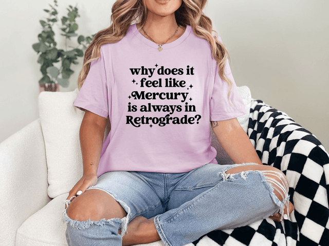 Why Does It Always Feel Like Mercury In Retrograde?