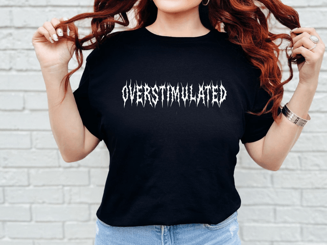 Overstimulated