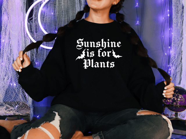 Sunshine Is For Plants