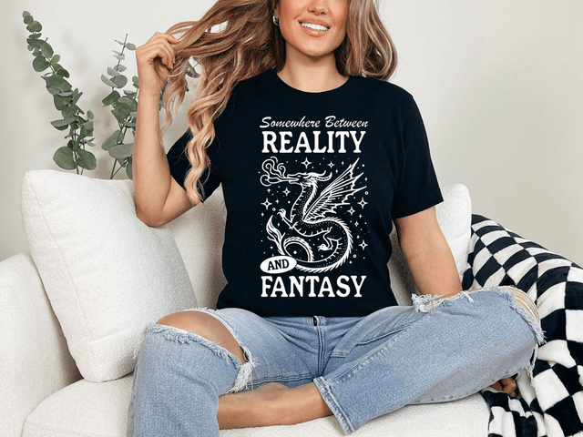 Somewhere Between Reality & Fantasy