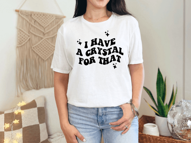 I Have A Crystal For That