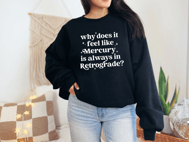 Why Does It Always Feel Like Mercury In Retrograde?