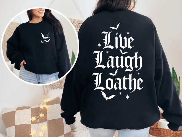 Live Laugh Loathe