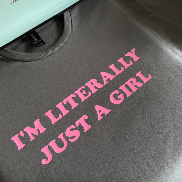 I'm Literally Just A Girl