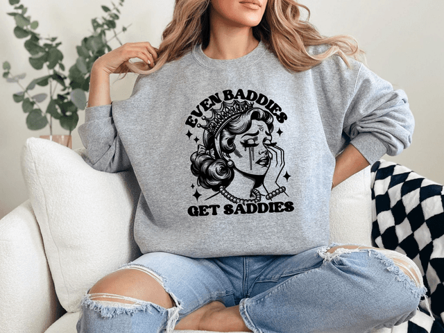 Even Baddies Get Saddies