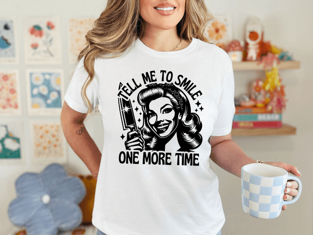 Tell Me To Smile One More Time