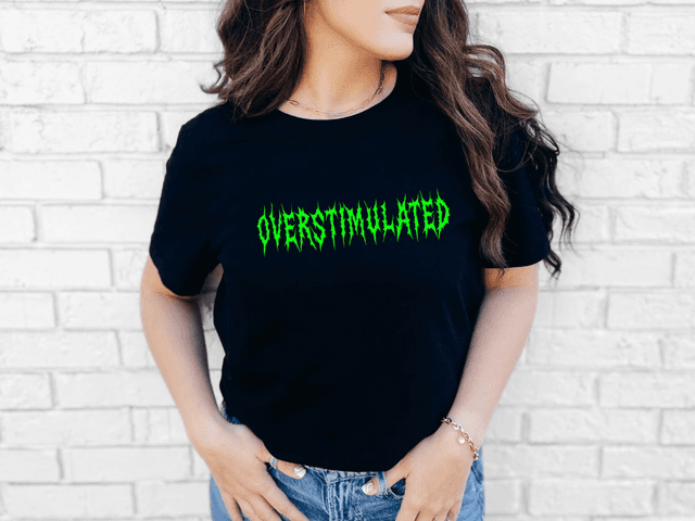 Overstimulated
